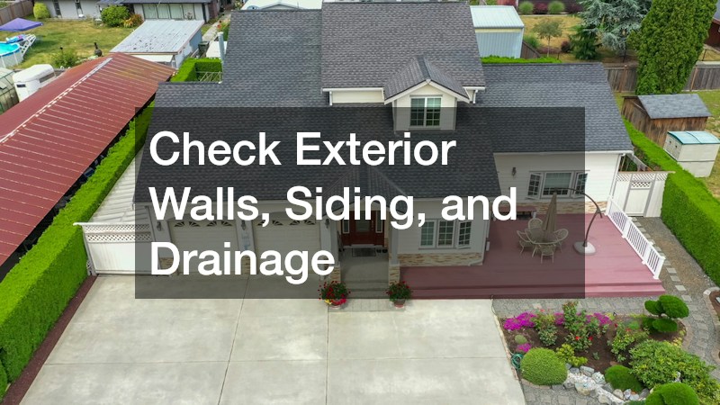 Check Exterior Walls, Siding, and Drainage