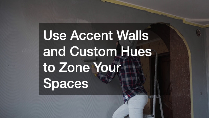 Use Accent Walls and Custom Hues to Zone Your Spaces