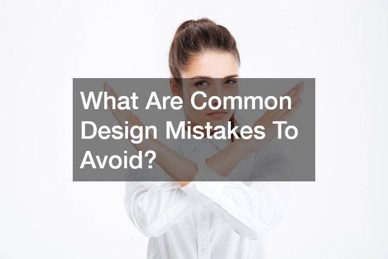 What Are Common Design Mistakes To Avoid?