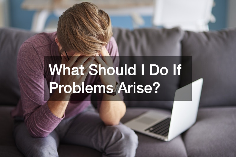 What Should I Do If Problems Arise?