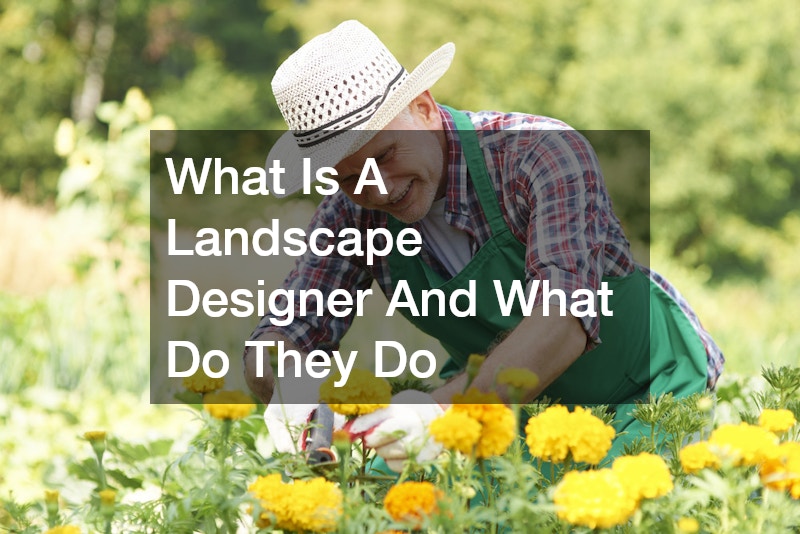 What Is A Landscape Designer And What Do They Do
