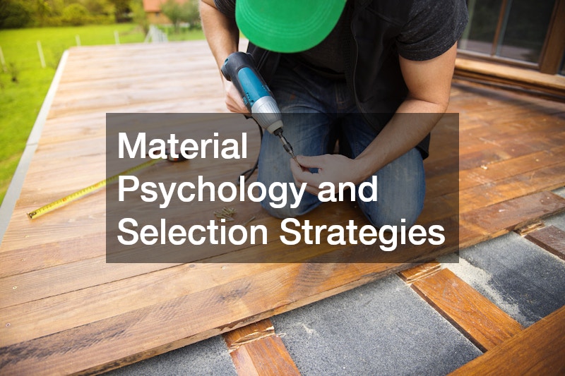 Material Psychology and Selection Strategies