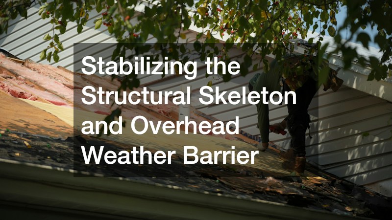 Stabilizing the Structural Skeleton and Overhead Weather Barrier