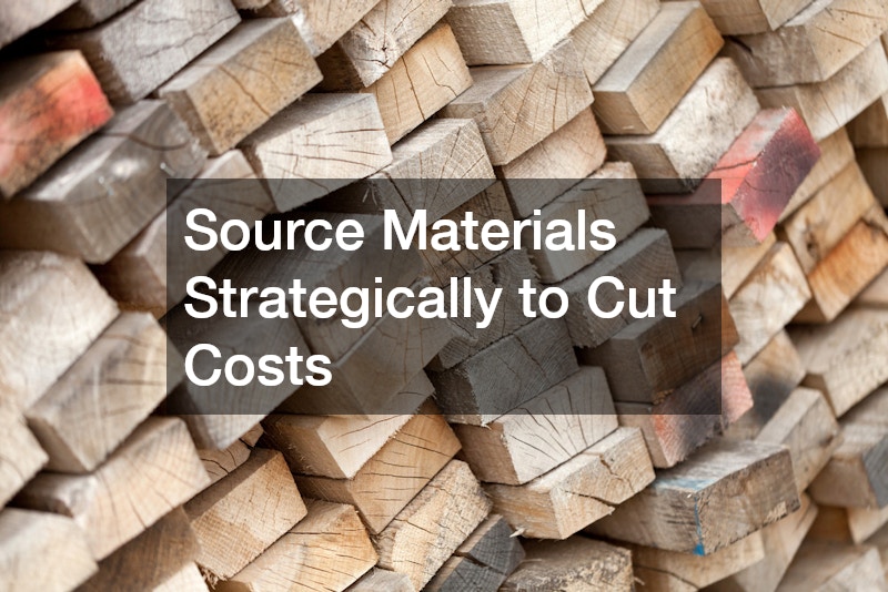 Source Materials Strategically to Cut Costs