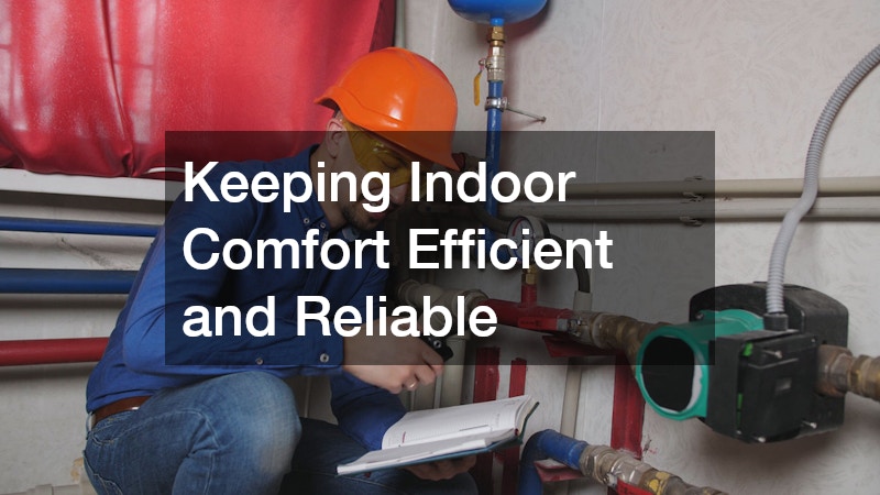 Keeping Indoor Comfort Efficient and Reliable