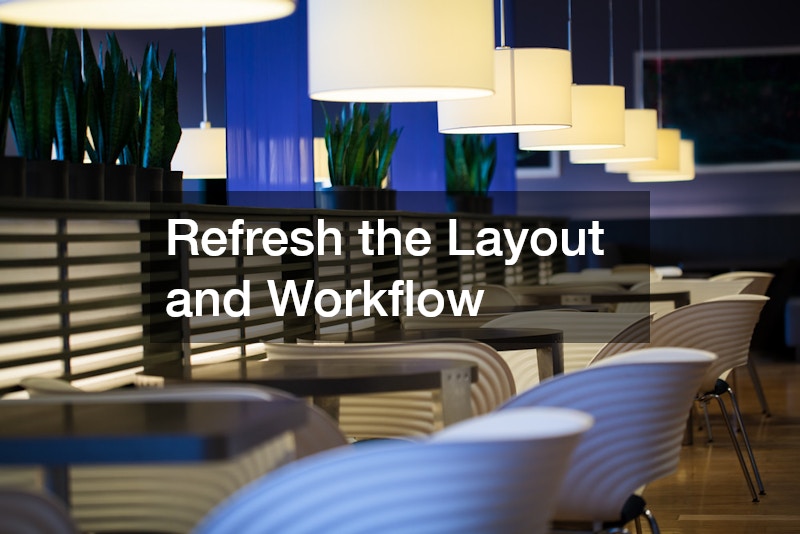 Refresh the Layout and Workflow