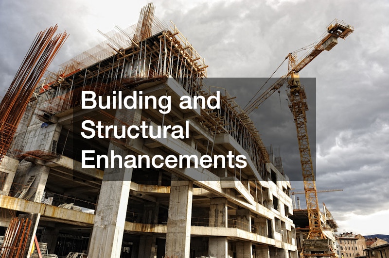 Building and Structural Enhancements