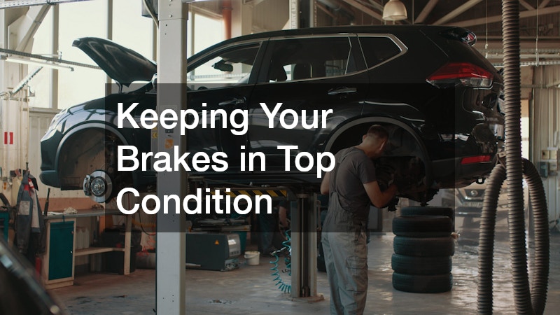 Keeping Your Brakes in Top Condition