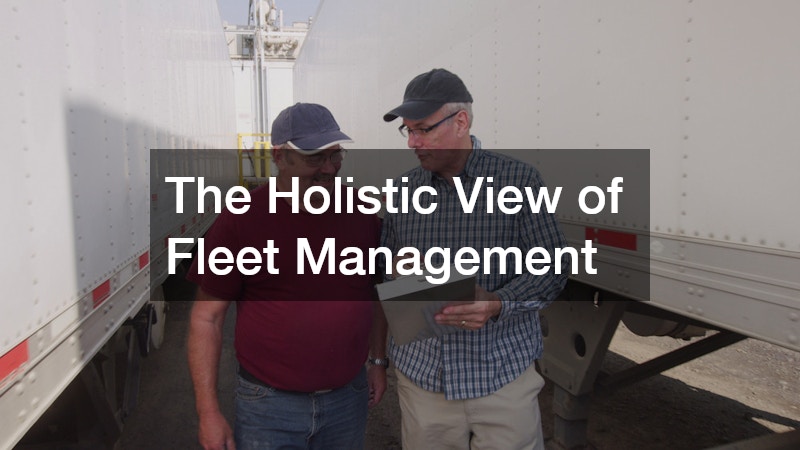 The Holistic View of Fleet Management