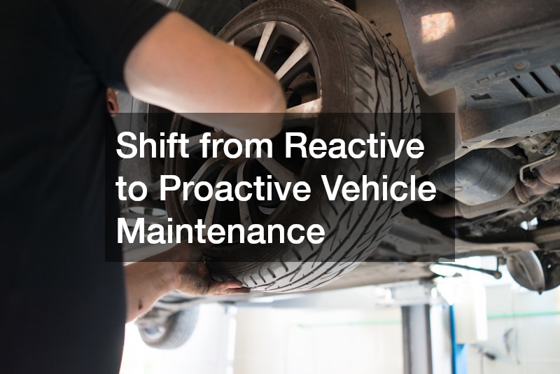 Shift from Reactive to Proactive Vehicle Maintenance