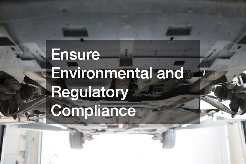 Ensure Environmental and Regulatory Compliance
