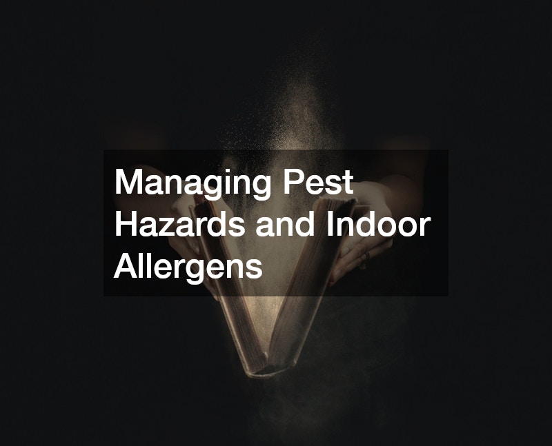 Managing Pest Hazards and Indoor Allergens