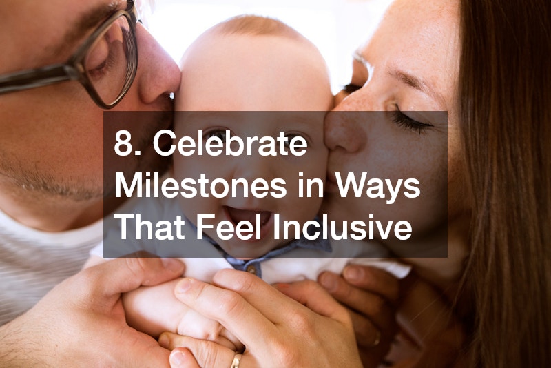 8. Celebrate Milestones in Ways That Feel Inclusive