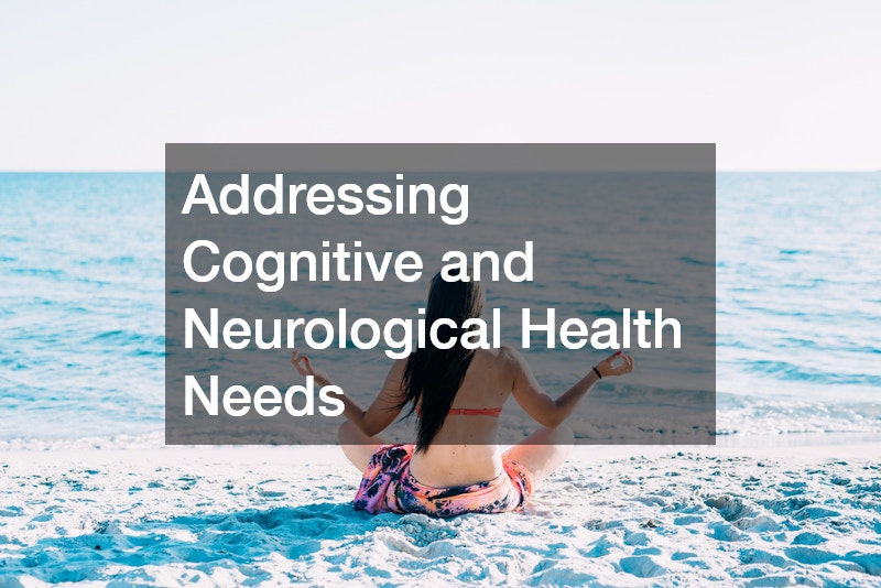 Addressing Cognitive and Neurological Health Needs