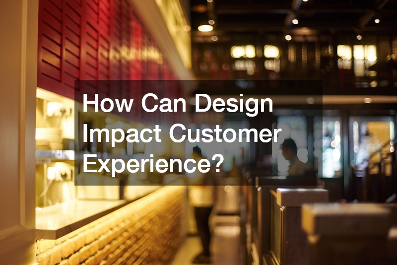How Can Design Impact Customer Experience?
