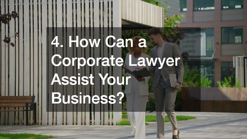 4. How Can a Corporate Lawyer Assist Your Business?