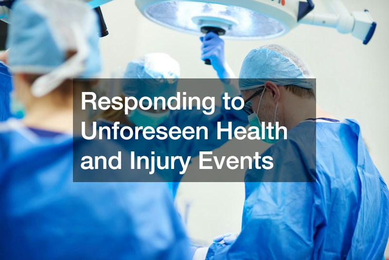 Responding to Unforeseen Health and Injury Events