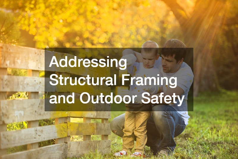 Addressing Structural Framing and Outdoor Safety