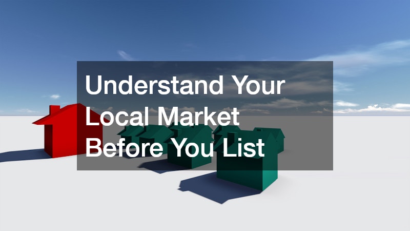 Understand Your Local Market Before You List