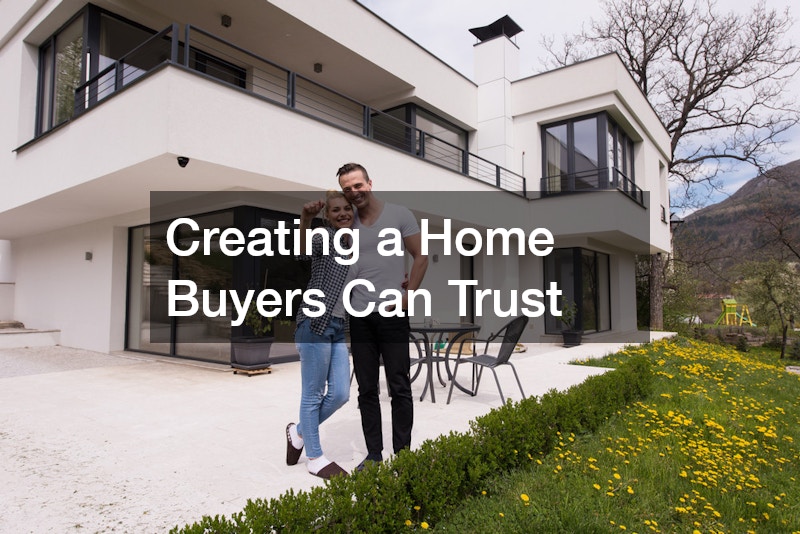 Creating a Home Buyers Can Trust