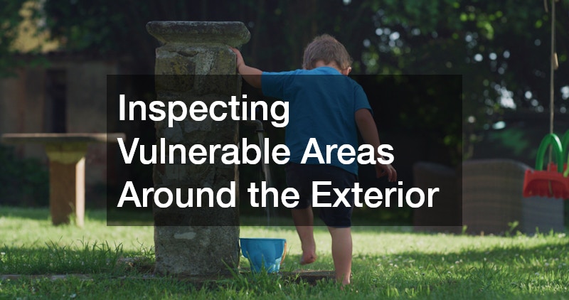 Inspecting Vulnerable Areas Around the Exterior