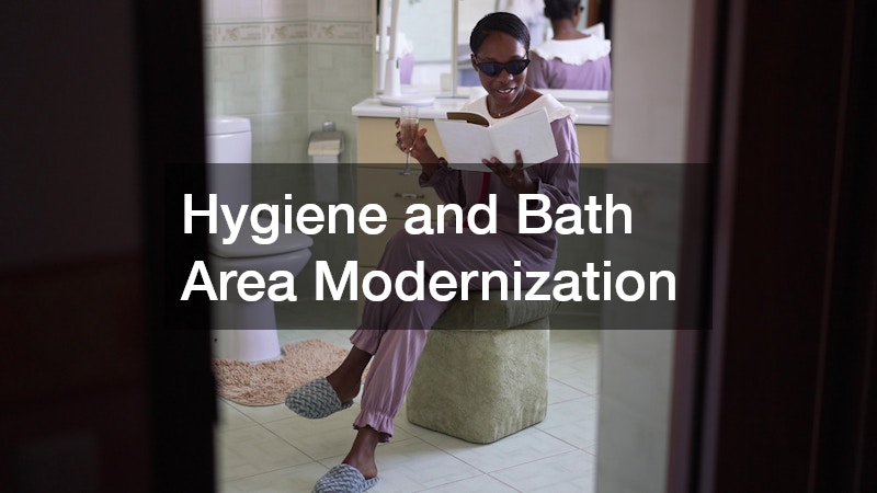 Hygiene and Bath Area Modernization