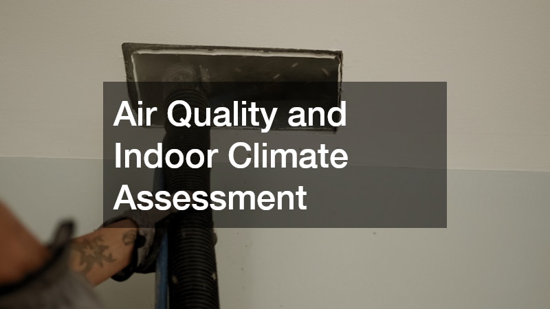 Air Quality and Indoor Climate Assessment
