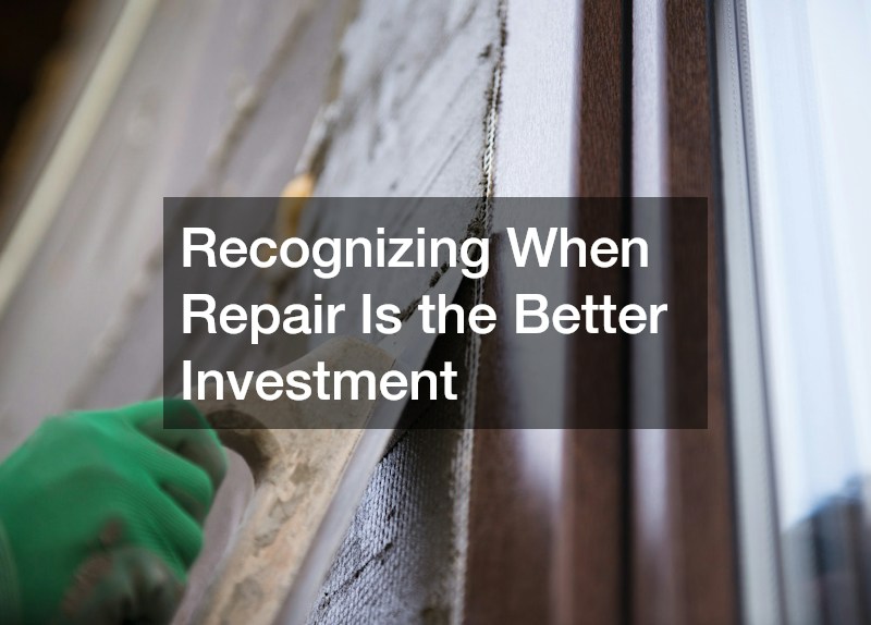 Recognizing When Repair Is the Better Investment