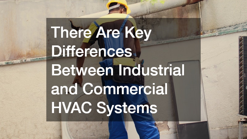 There Are Key Differences Between Industrial and Commercial HVAC Systems