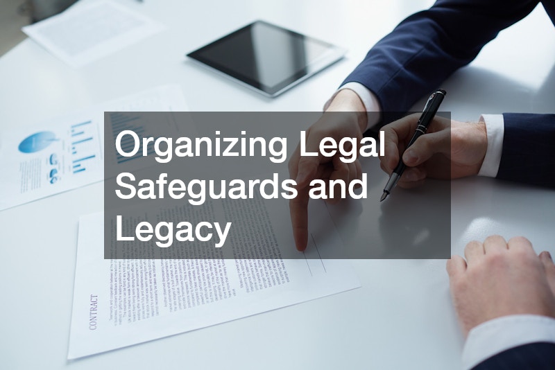 Organizing Legal Safeguards and Legacy