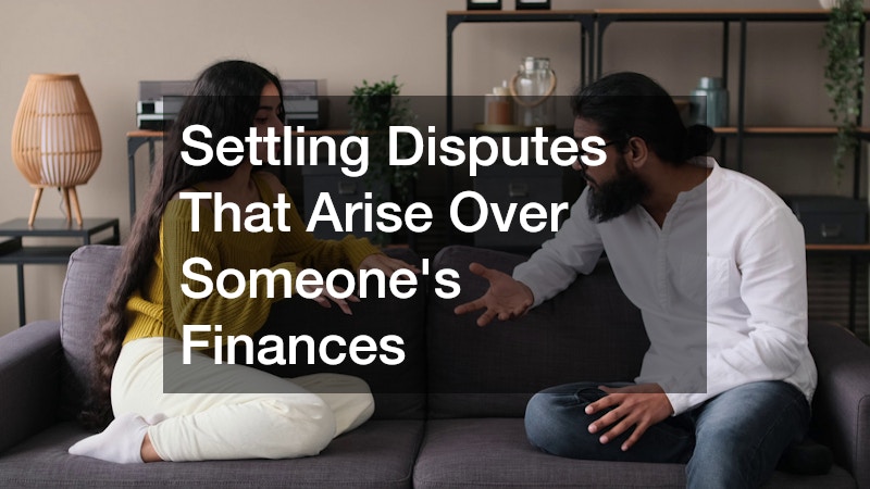 Settling Disputes That Arise Over Someone