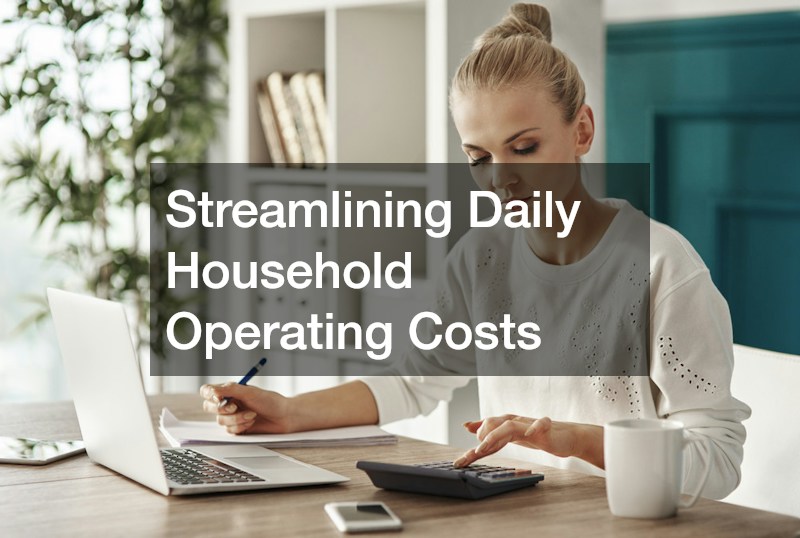 Streamlining Daily Household Operating Costs