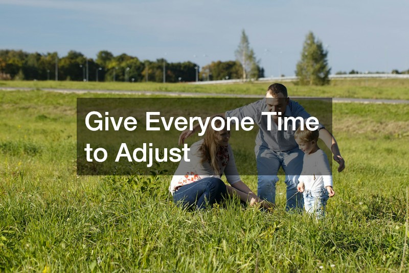 Give Everyone Time to Adjust