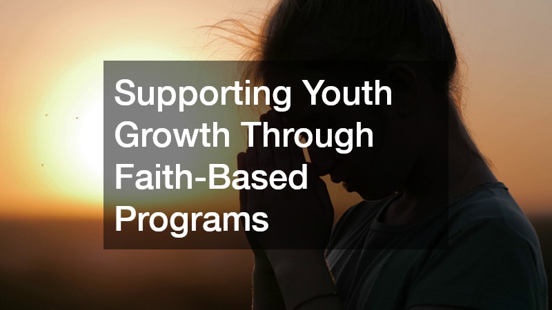 Supporting Youth Growth Through Faith-Based Programs
