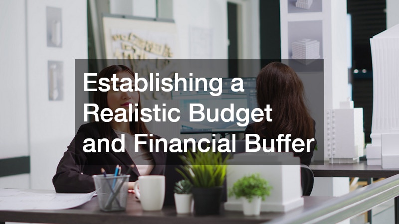 Establishing a Realistic Budget and Financial Buffer