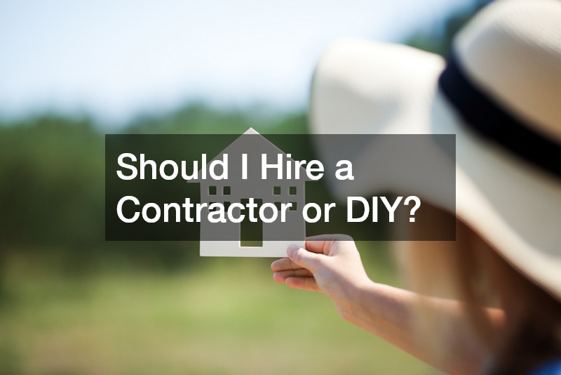 Should I Hire a Contractor or DIY?