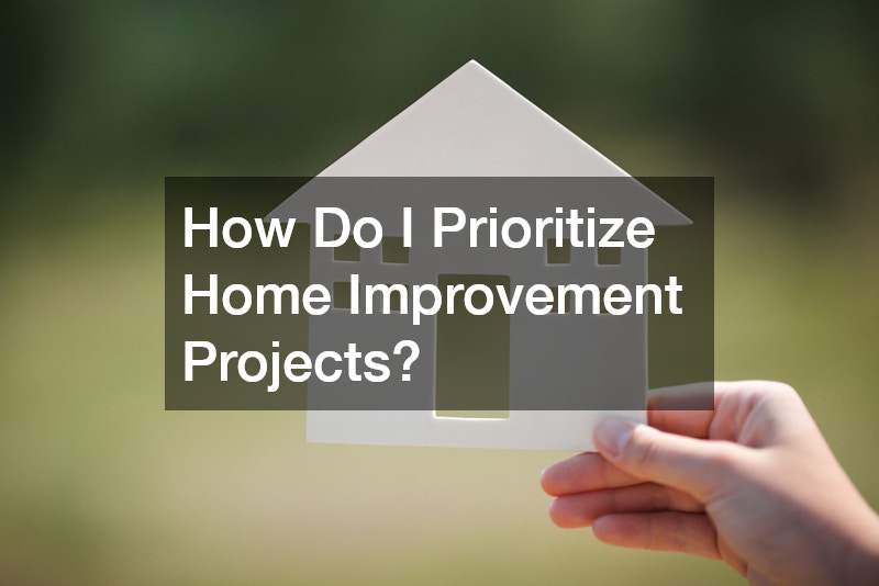 How Do I Prioritize Home Improvement Projects?