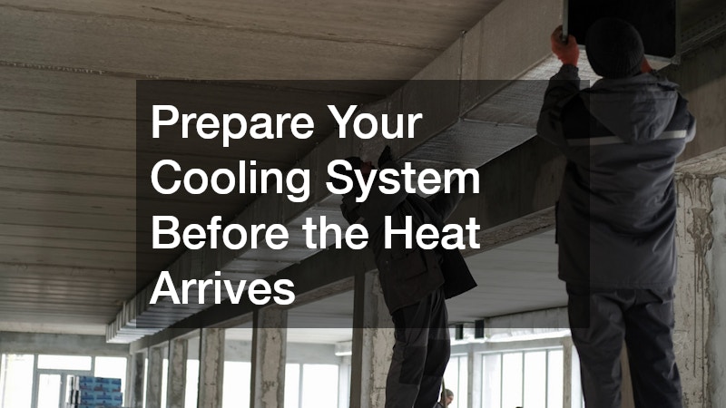 Prepare Your Cooling System Before the Heat Arrives