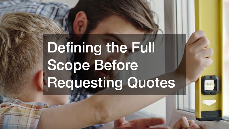 Defining the Full Scope Before Requesting Quotes
