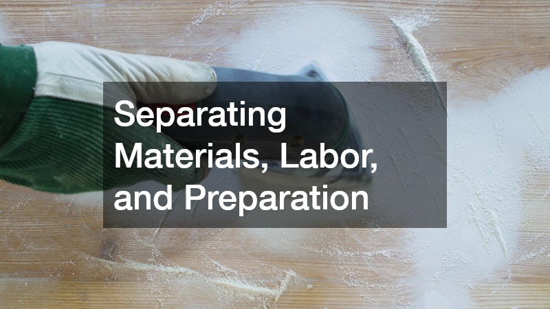 Separating Materials, Labor, and Preparation