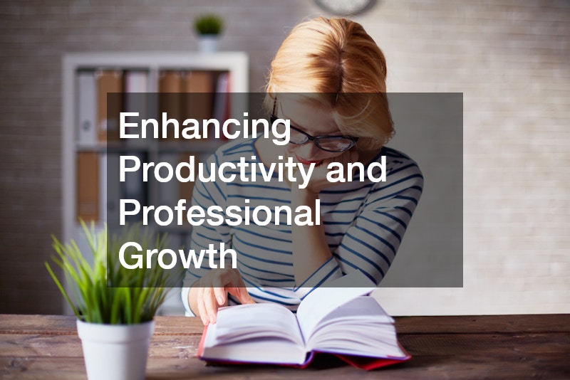 Enhancing Productivity and Professional Growth
