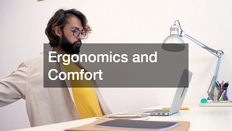 Ergonomics and Comfort