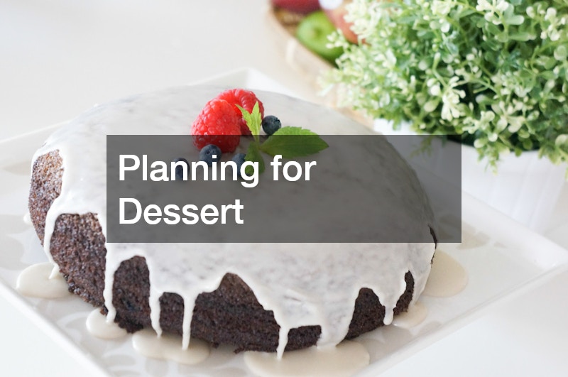 Planning for Dessert