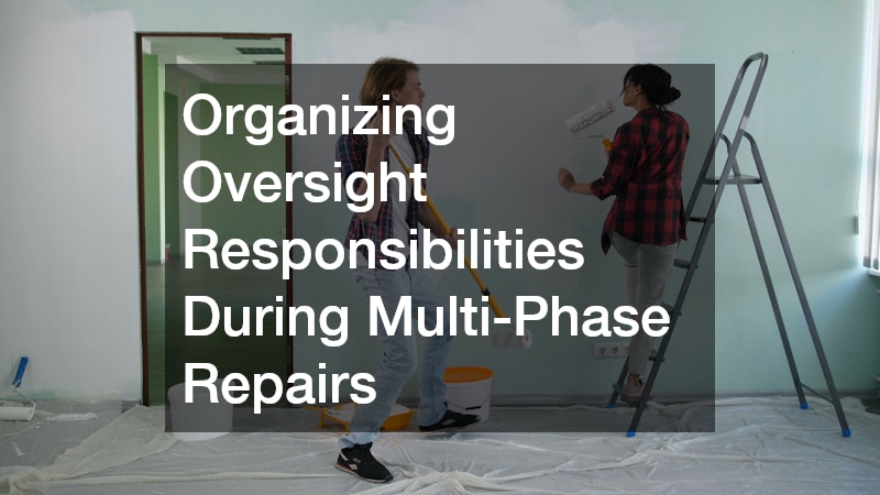 Organizing Oversight Responsibilities During Multi-Phase Repairs