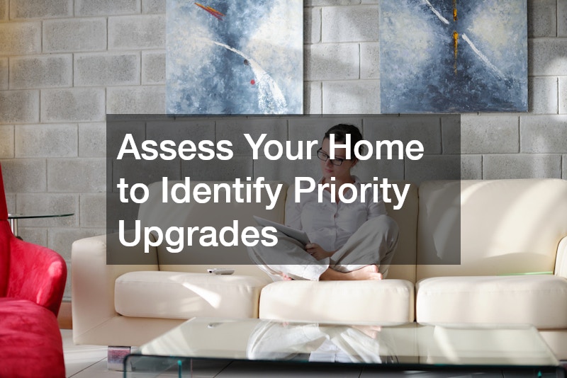Assess Your Home to Identify Priority Upgrades