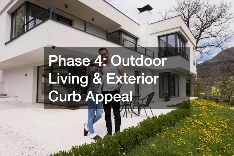 Phase 4: Outdoor Living & Exterior Curb Appeal