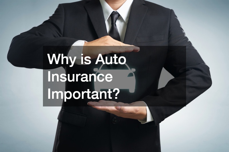 Why is Auto Insurance Important?