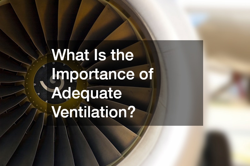 What Is the Importance of Adequate Ventilation?