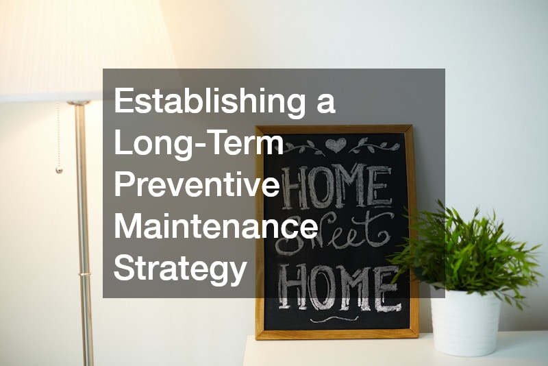 Establishing a Long-Term Preventive Maintenance Strategy