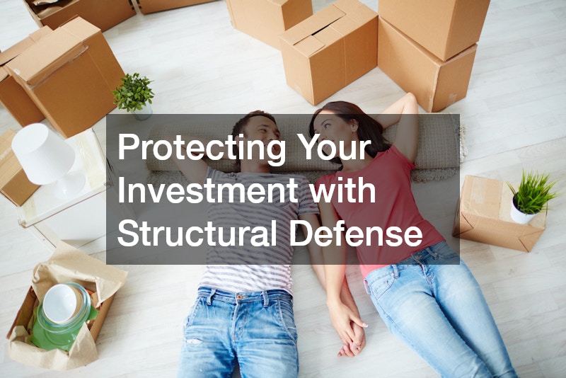 Protecting Your Investment with Structural Defense